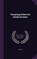 Tempting Dishes for Small Incomes 1017643660 Book Cover