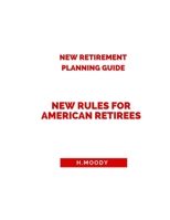 new retirement planning guide: new rules for american retirees B0C5P3653B Book Cover