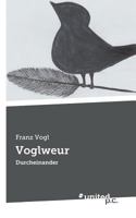 Voglweur: Durcheinander 3710337593 Book Cover