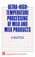 Ultrahigh Temperature Processing of Milk and Milk Products 1461359015 Book Cover