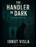 The Handler in the Dark B0FLXB4J23 Book Cover