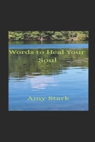 Words To Heal Your Soul B0HFRT2WN4 Book Cover