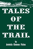 Tales of the trail 1725998963 Book Cover