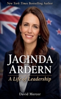 Jacinda Ardern A Life of Leadership B0GF3PHWGC Book Cover