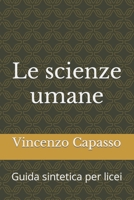 Le scienze umane: Guida sintetica per licei (Italian Edition) B0CLRBCWTK Book Cover