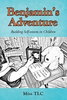 Benjamin's Adventure: Building Self-esteem in Children 1951313232 Book Cover