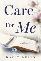 Care For Me: a Memoir B0H9W869HB Book Cover