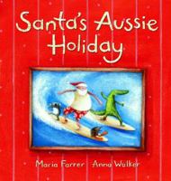 Santa's Aussie Holiday 1741690188 Book Cover