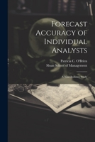 Forecast Accuracy of Individual Analysts: A Nine-industry Study 1022220411 Book Cover