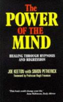 The Power of the Mind: Healing Through Hypnosis and Regression B09WXG2V6L Book Cover
