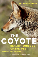 The coyote: Defiant songdog of the West 0806121238 Book Cover