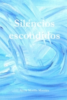 Silencios escondidos 1445288680 Book Cover