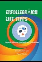 ERFOLLEGRÄICH LIFE TIPPS: Eng positiv Haltung an Erausfuerderung Zäiten behalen B0C128T8MJ Book Cover