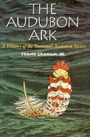 The Audubon Ark A History of the National Audubon Society 0394581644 Book Cover