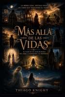 Más allá de las vidas (Spanish Edition) B0H35QHR5N Book Cover