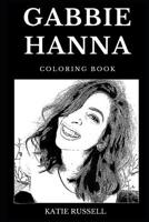 Gabbie Hanna Coloring Book: Legendary Vine and Famous YouTube Star, Acclaimed Millennial Influencer and Pop Icon Inspired Adult Coloring Book 1081320028 Book Cover