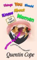 Things You Should Know About Women (Written By A Man) 1535414200 Book Cover