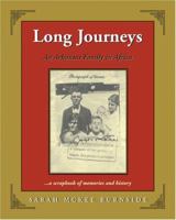 Long Journeys: An Arkansas Family in Africa: A Scrapbook of Memories and History 0976800748 Book Cover