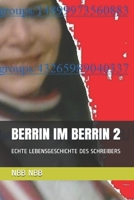 Berrin Im Berrin 2: Echte Lebensgeschichte Des Schreibers 1659256402 Book Cover