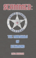Scammed: The Marshals of Richmond 1528950410 Book Cover