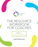 The SMI Resource Workbook for Coaches: Vol. 1 - Ecological Worldview B09XZ37GMG Book Cover