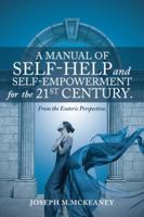 A Manual of Self-Help and Self-Empowerment for the 21st Century.: From the Esoteric Perspective. 1504388356 Book Cover