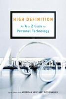 High Definition: An A to Z Guide to Personal Technology 0618714898 Book Cover