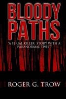 Bloody Paths 1502547627 Book Cover