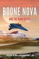 Boone Nova and the Nano Device 1540494624 Book Cover