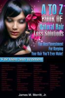 A to Z Book of Natural Hair Loss Solutions 0988719037 Book Cover