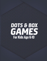 Dots & Box Games For Kids Age 6-10: Toe Dots and Boxes game with a score- (Pen and Paper Game) Kids Fun Game -2 Player Activity Book - Traveling & Hol B08LNJJ74L Book Cover