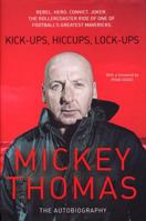 Kickups, Hiccups, Lockups: The Autobiography 1846055237 Book Cover