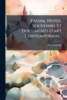 Passim, Notes, Souvenirs Et Documents D'Art Contemporain... 1273751922 Book Cover