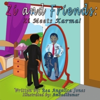 Zi and Friends: Zi Meets Karma! 057867517X Book Cover