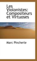 Les Violonistes: Compositeurs et Virtuoses 0559414846 Book Cover