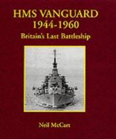 HMS "Vanguard" 1944-1960: Britain's Last Battleship 0907771831 Book Cover