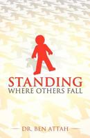 Standing Where Others Fall 1624199852 Book Cover