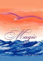 Pure Magic 1462016170 Book Cover