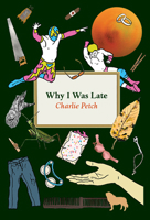 Why I Was Late 1771315571 Book Cover
