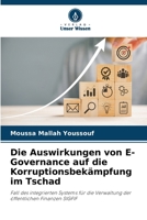 Die Auswirkungen von E-Governance auf die Korruptionsbekämpfung im Tschad (German Edition) 6209492452 Book Cover