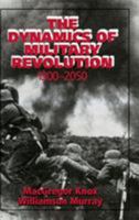 The Dynamics of Military Revolution, 1300-2050 052180079X Book Cover