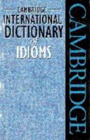 Cambridge International Dictionary of Idioms (Dictionary) 052162567X Book Cover