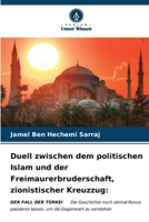 Duell zwischen dem politischen Islam und der Freimaurerbruderschaft, gekreuzt zionistisch 6207147987 Book Cover