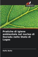 Pratiche di igiene ambientale nel nucleo di Ikorodu nello Stato di Lagos (Italian Edition) 6208563240 Book Cover