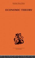 Economic Theory 0415866480 Book Cover
