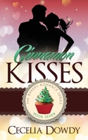 Cinnamon Kisses: A Clean and Wholesome Sweet Second-Chance Contemporary Christmas Romance. (The Bakery Romance Series Book 7) 1962537021 Book Cover