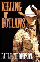 Killers and Outlaws 0984355863 Book Cover