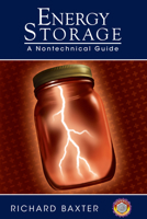 Energy Storage: A Nontechnical Guide 159370027X Book Cover