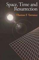 Space, Time and Resurrection 056768217X Book Cover