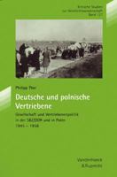 Deutsche Und Polnische Vertriebene: Gesellschaft Und Vertriebenenpolitik in Der Sbz/Ddr Und in Polen 1945-1956 3525357907 Book Cover